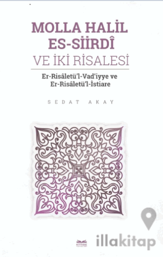 Molla Halil es - Siirdi ve İki Risalesi