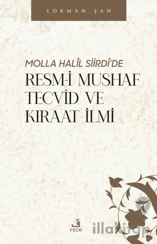 Molla Halil Siirdi’de Resm-i Mushaf Tecvid ve Kıraat İlmi