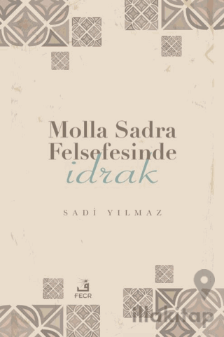 Molla Sadra Felsefesinde İdrak