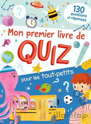 Mon Premier Livre De Quiz Pour Les Tout-petits: 130 Questions Reponse