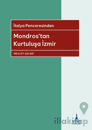 Mondros'tan Kurtuluşa İzmir