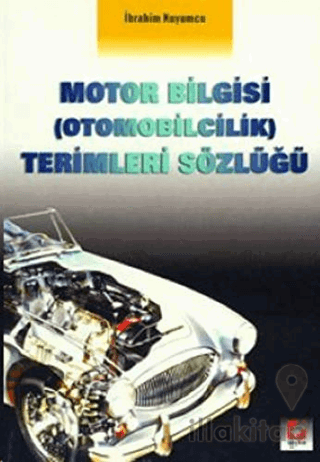 Motor Bilgisi (Otomobilcilik) Terimleri Sözlüğü