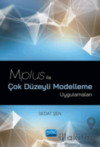 Mplus ile Çok Düzeyli Modelleme Uygulamaları