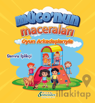 Müconun Maceraları - Oyun Arkadaşlarıyla