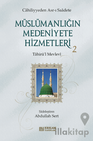 Müslümanlığın Medeniyete Hizmetleri - 2