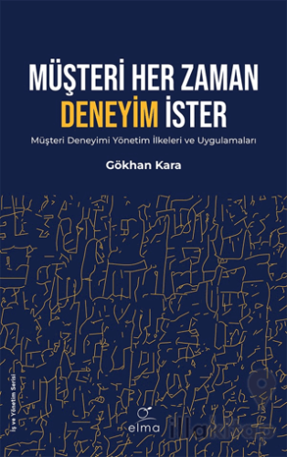 Müşteri Her Zaman Deneyim İster