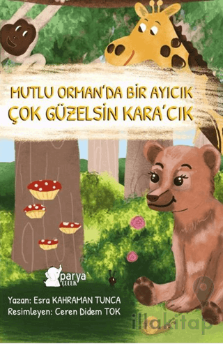 Mutlu Orman’da Bir Ayıcık Çok Güzelsin Kara’cık