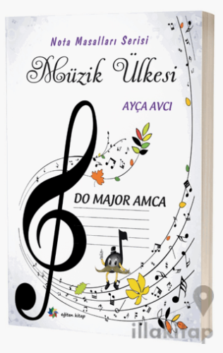 Müzik Ülkesi – Do Majör Amca Nota Masalları Serisi