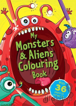 My Monsters and Aliens Colouring Book