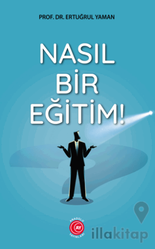 Nasıl Bir Eğitim!