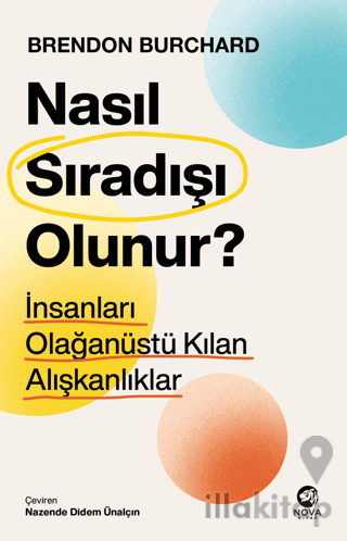 Nasıl Sıradışı Olunur? - İnsanları Olağanüstü Kılan Alışkanlıklar