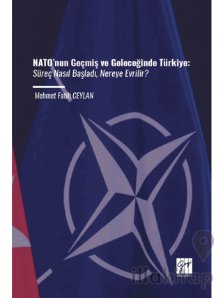 NATO’nun Geçmiş ve Geleceğinde Türkiye