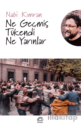 Ne Geçmiş Tükendi Ne Yarınlar