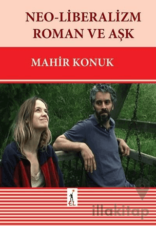 Neo-Liberalizm Roman ve Aşk