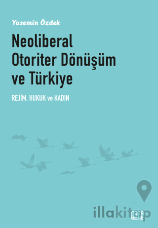 Neoliberal Otoriter Dönüşüm ve Türkiye