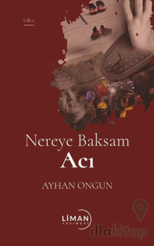 Nereye Baksam Acı 1. Cilt