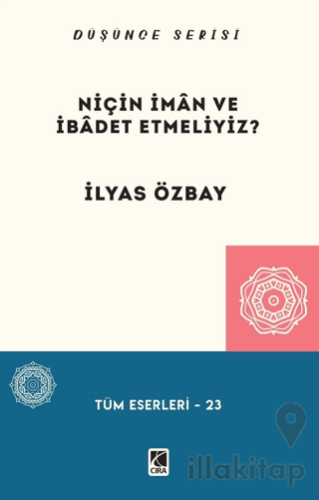 Niçin İman ve İbadet Etmeliyiz?