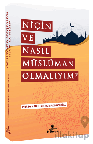 Niçin Ve Nasıl Müslüman Olmalıyım?