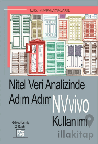 Nitel Veri Analizinde Adım Adım NVivo Kullanımı