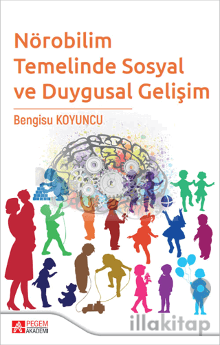 Nörobilim Temelinde Sosyal ve Duygusal Gelişim