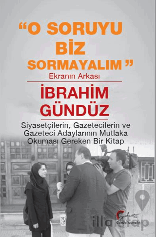 O Soruyu Biz Sormayalım, Ekranın Arkası