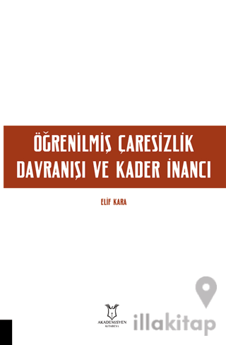 Öğrenilmiş Çaresizlik Davranışı ve Kader İnancı