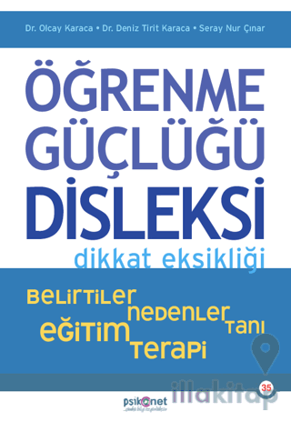 Öğrenme Güçlüğü, Disleksi Dikkat Eksikliği - Belirtiler, Nedenler, Tan