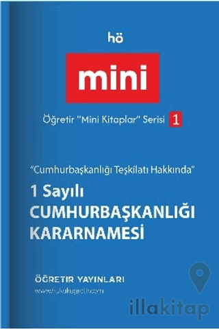 Öğretir Mini Kitaplar Serisi - 1 Sayılı Cumhurbaşkanlığı Kararnamesi