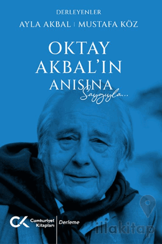 Oktay Akbal’ın Anısına Saygıyla