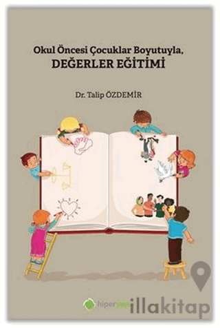 Okul Öncesi Çocuklar Boyutuyla Değerler Eğitimi