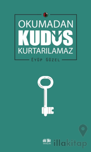 Okumadan Kudüs Kurtarılamaz