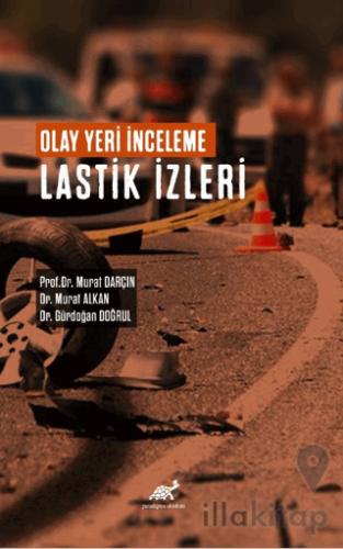 Olay Yeri İnceleme Lastik İzleri