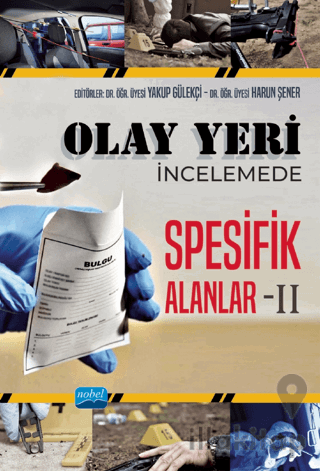 Olay Yeri İncelemede Spesifik Alanlar - II