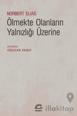 Ölmekte Olanların Yalnızlığı Üzerine