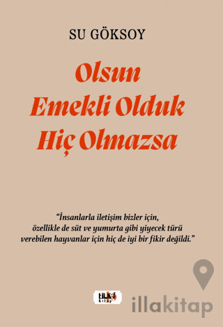 Olsun Emekli Olduk Hiç Olmazsa