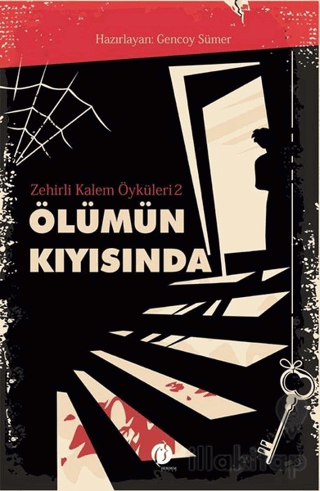 Ölümün Kıyısında - Zehirli Kalem Öyküleri 2