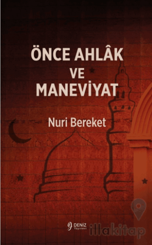 Önce Ahlak ve Maneviyat