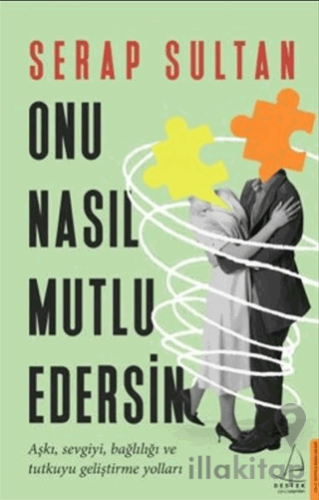 Onu Nasıl Mutlu Edersin