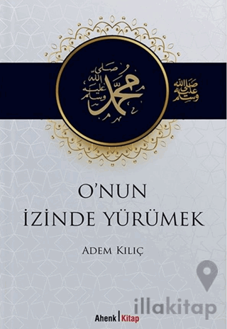 O'nun İzinde Yürümek