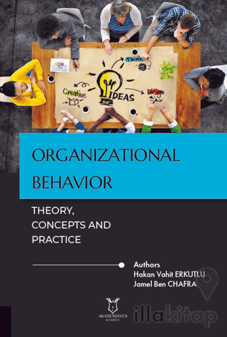 Organizational Behavior: Theory, Concepts and Practice