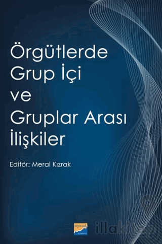 Örgütlerde Grup İçi ve Gruplar Arası İlişkiler