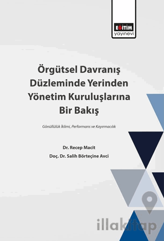 Örgütsel Davranış Düzleminde Yerinden Yönetim Kuruluşlarına Bir Bakış