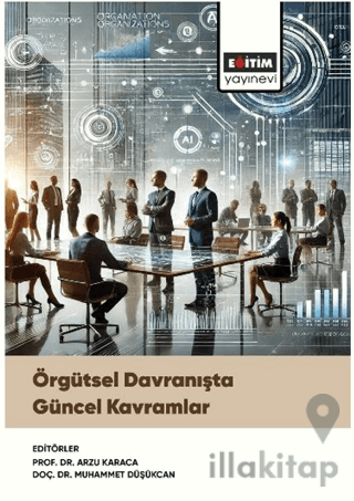 Örgütsel Davranışta Güncel Kavramlar