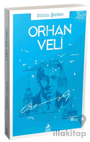 Orhan Veli Bütün Şiirleri