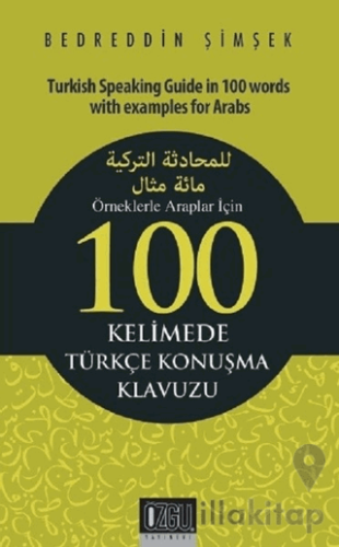 Örneklerle Araplar İçin 100 Kelimede Türkçe Konuşma Klavuzu