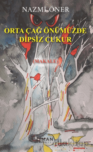 Orta Çağ Önümüzde Dipsiz Çukur