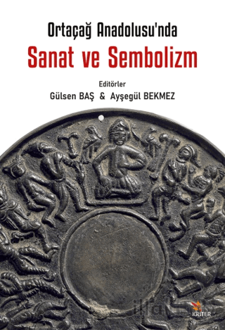 Ortaçağ Anadolu’sunda Sanat ve Sembolizm