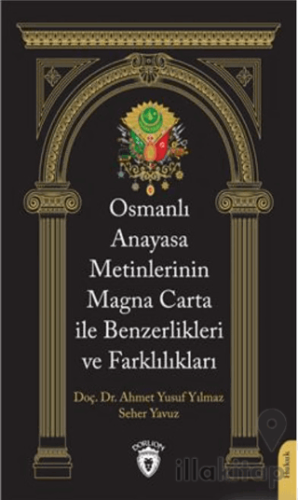 Osmanlı Anayasa Metinlerinin Magna Carta İle Benzerlikleri ve Farklılı