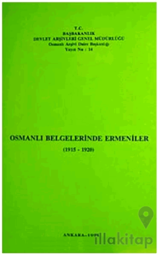 Osmanlı Belgelerinde Ermeniler (1915 - 1920)