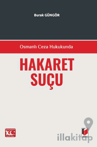 Osmanlı Ceza Hukukunda Hakaret Suçu